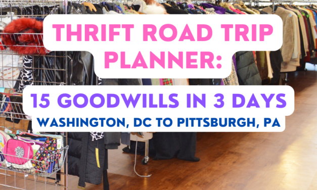 Thrift Road Trip Planner: Washington, DC to Pittsburgh, PA – 15 Goodwills in Three Days