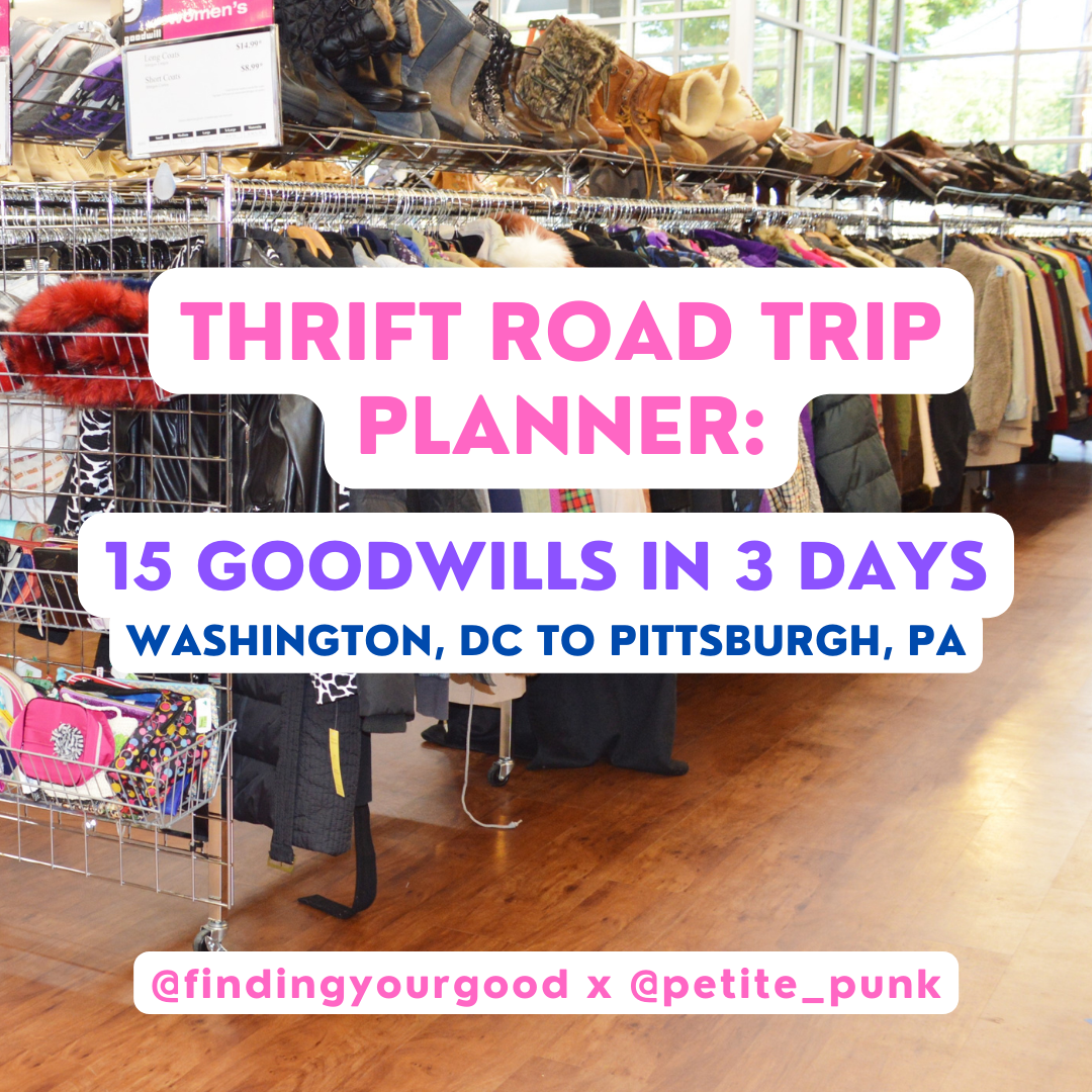 Thrift Road Trip Planner Washington, DC to Pittsburgh, PA 15 Goodwills in Three Days