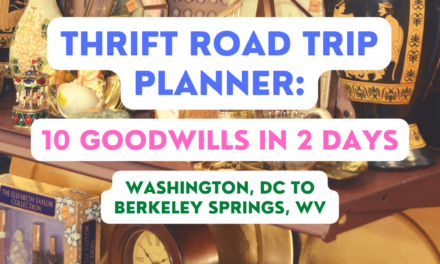 Thrift Road Trip Planner: Washington, DC to Berkeley Springs, West Virginia – 10 Goodwills in Two Days
